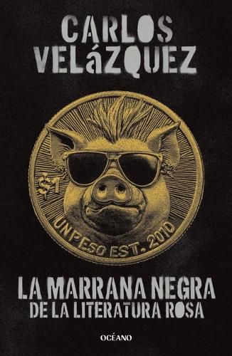 Cover image for La Marrana Negra de la Literatura Rosa / The Black Pig of Pink Literature