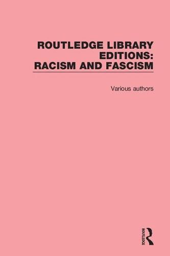 Cover image for Routledge Library Editions: Racism and Fascism