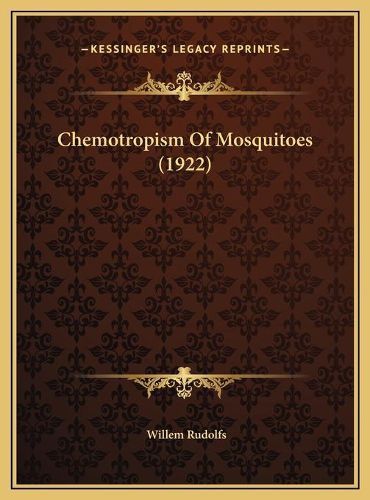 Cover image for Chemotropism of Mosquitoes (1922) Chemotropism of Mosquitoes (1922)