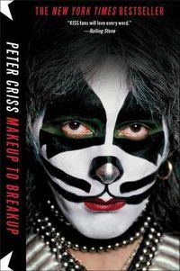 Cover image for Makeup to Breakup: My Life in and Out of Kiss
