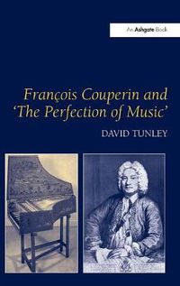 Cover image for Francois Couperin and 'The Perfection of Music