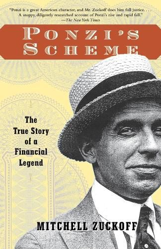 Ponzi's Scheme: The True Story of a Financial Legend