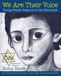 Cover image for We are Their Voice: Young People Respond to the Holocaust