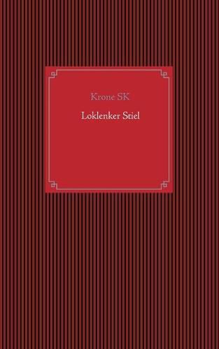 Cover image for Loklenker Stiel: Eine Reise in eine Welt voll witziger Gedanken und finsterster Abgrunde