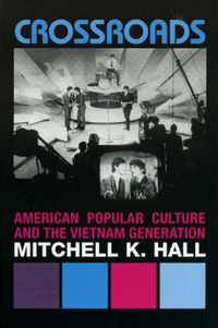 Cover image for Crossroads: American Popular Culture and the Vietnam Generation