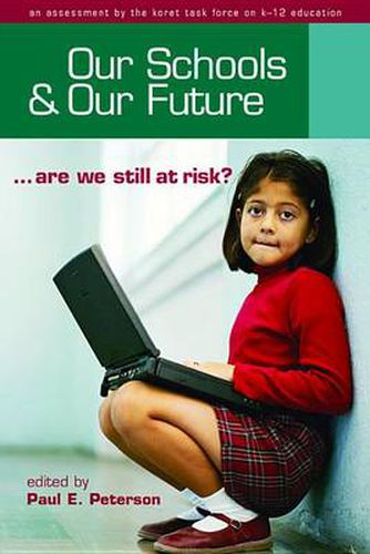 Cover image for Our Schools and Our Future: Are We Still at Risk?