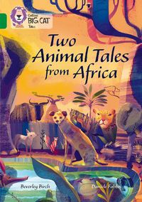 Cover image for Two Animal Tales from Africa: Band 15/Emerald