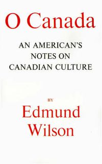 Cover image for O Canada: An American's Notes on Canadian Culture