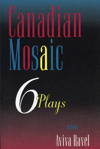 Cover image for Canadian Mosaic: 6 Plays