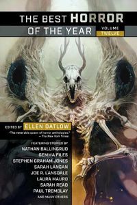 Cover image for The Best Horror of the Year Volume Twelve