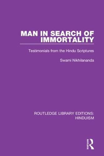 Cover image for Man in Search of Immortality: Testimonials from the Hindu Scriptures