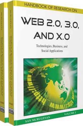 Cover image for Handbook of Research on Web 2.0, 3.0, and X.0: Technologies, Business, and Social Applications