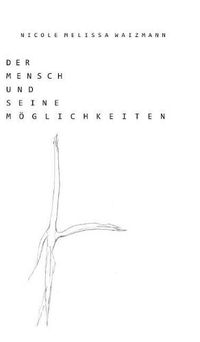 Cover image for Der Mensch und seine Mo&#776;glichkeiten