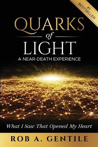 Cover image for Quarks of Light: A Near-Death Experience
