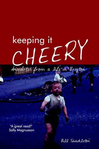 Cover image for Keeping it Cheery: Anecdotes from a Life in Brigton
