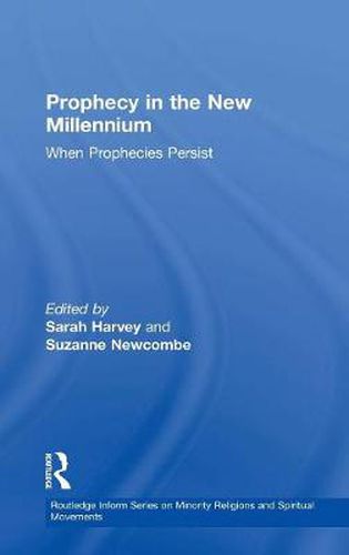 Cover image for Prophecy in the New Millennium: When Prophecies Persist