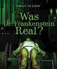 Cover image for Was Dr. Frankenstein Real?