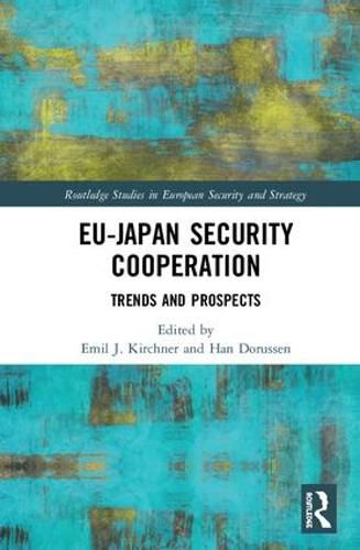Cover image for EU-Japan Security Cooperation: Trends and Prospects