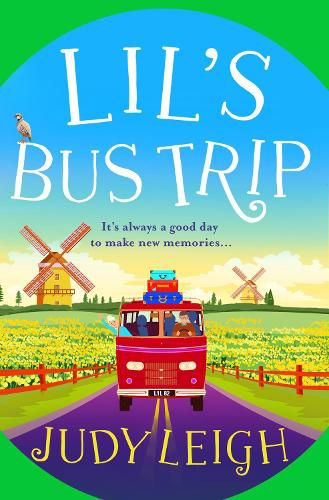 Lil's Bus Trip: The brand new uplifting, feel-good read from USA Today bestseller Judy Leigh