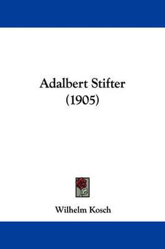 Cover image for Adalbert Stifter (1905)