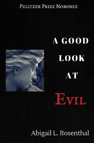 A Good Look at Evil