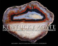 Cover image for Kentucky Agate: State Rock and Mineral Treasure of the Commonwealth