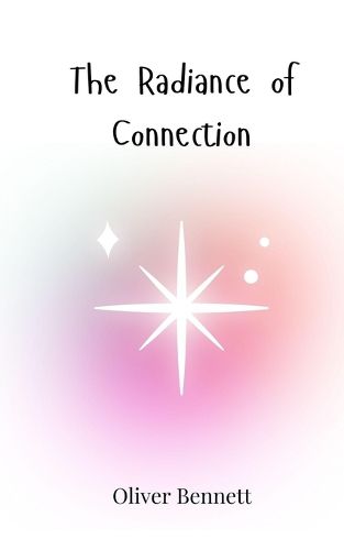 Cover image for The Radiance of Connection