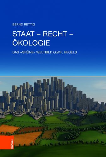 Cover image for Staat -- Recht -- Okologie: Das 'grune' Weltbild G.W.F. Hegels
