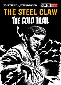 Cover image for The Steel Claw: The Cold Trail