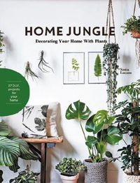 Cover image for Home Jungle: Decorating Your Home With Plants