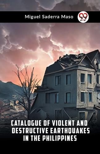 Cover image for Catalogue of Violent and Destructive Earthquakes in the Philippines