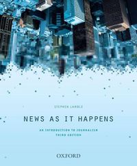 Cover image for News as it Happens: An Introduction to Journalism