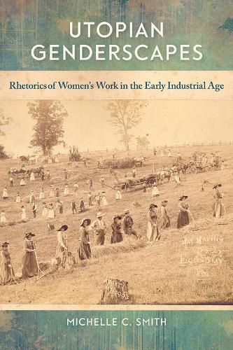 Utopian Genderscapes: Rhetorics of Women's Work in the Early Industrial Age