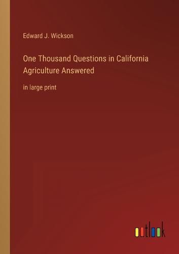 One Thousand Questions in California Agriculture Answered