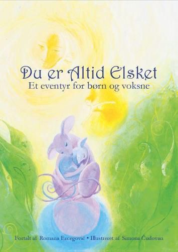 Cover image for Du Er Altid Elsket: Et Eventyr for Boern Og Voksne