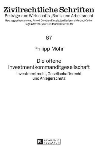 Cover image for Die Offene Investmentkommanditgesellschaft: Investmentrecht, Gesellschaftsrecht Und Anlegerschutz