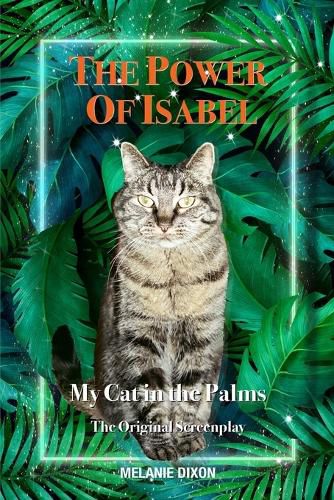 Cover image for The Power of Isabel - My Cat in the Palms