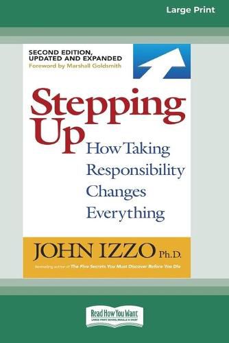 Cover image for Stepping Up (Second Edition): How Taking Responsibility Changes Everything [Standard Large Print 16 Pt Edition]