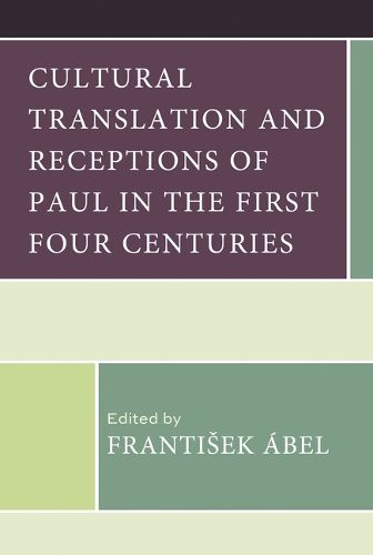 Cover image for Cultural Translation and Receptions of Paul in the First Four Centuries