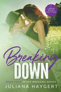 Cover image for Breaking Down [Large Print]