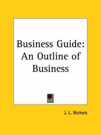 Cover image for Business Guide: An Outline of Business (1926)