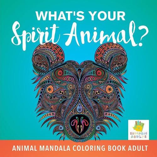 Cover image for What's Your Spirit Animal? Animal Mandala Coloring Book Adult