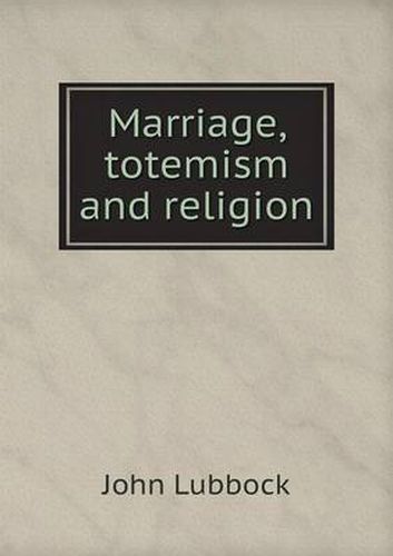 Marriage, totemism and religion