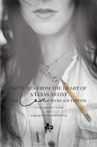 Cover image for Sketches from the Heart of a Texas Artist - The Love Necklace Edition