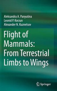 Cover image for Flight of Mammals: From Terrestrial Limbs to Wings