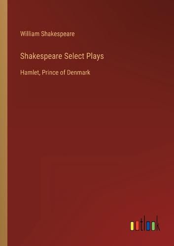 Cover image for Shakespeare Select Plays