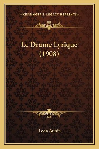 Le Drame Lyrique (1908)