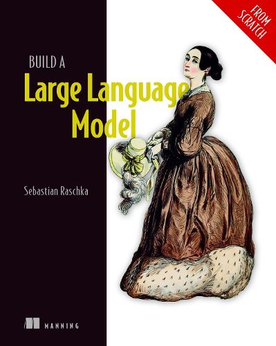 Cover image for Build a Large Language Model (From Scratch)