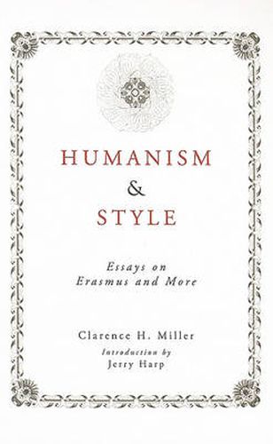 Cover image for Humanism and Style: Essays on Erasmus and More