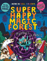 Cover image for Super Happy Magic Forest and the Portals of Panic